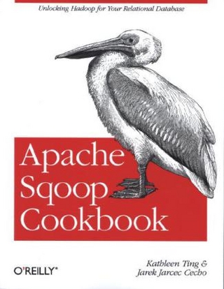 Apache Sqoop Cookbook - Jarek Jarcec Cecho; Kathleen Ting