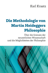 Die Methodologie von Martin Heideggers Philosophie - Karl Kraatz