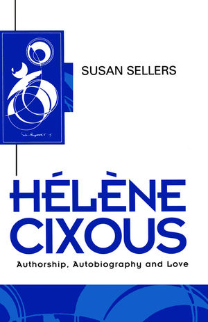 Helene Cixous - Susan Sellers