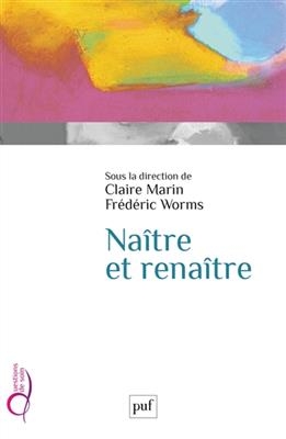 Naître et renaître -  MARIN WORMS
