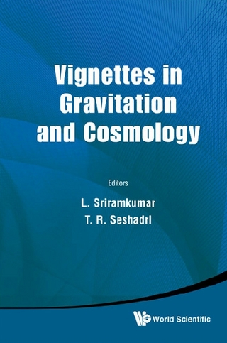 Vignettes In Gravitation And Cosmology - Lakshmanan Sriramkumar; T R Seshadri