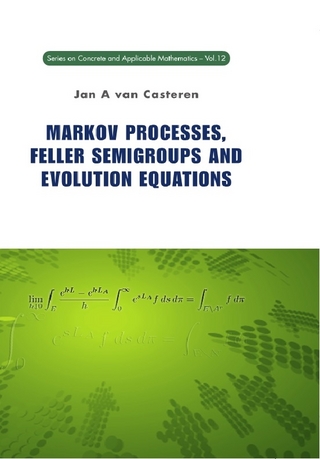 Markov Processes, Feller Semigroups And Evolution Equations - Jan A Van Casteren