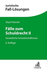 Fälle zum Schuldrecht II - Jörg Fritzsche