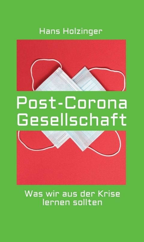 Post-Corona-Gesellschaft - Hans Holzinger