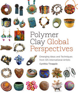 Polymer Clay Global Perspectives - Cynthia Tinapple