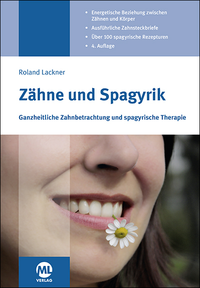 Zähne und Spagyrik - Roland Lackner