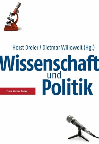 Wissenschaft und Politik - Horst Dreier; Dietmar Willoweit