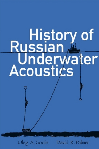 History Of Russian Underwater Acoustics - Palmer David R Palmer; Godin Oleg A Godin