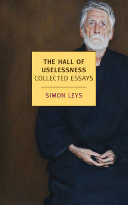 Hall of Uselessness - Simon Leys