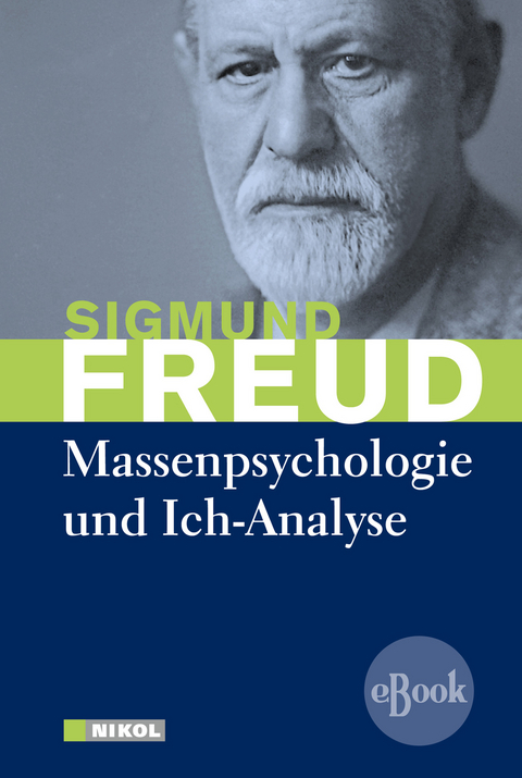 Massenpsychologie und Ich-Analyse - Sigmund Freud