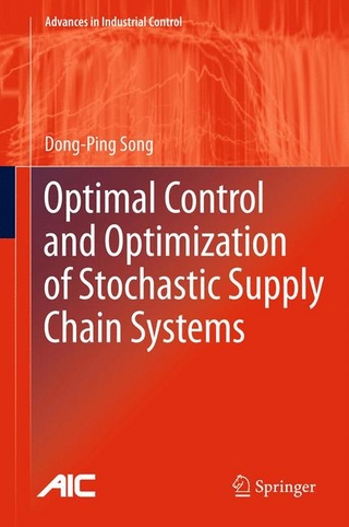 Optimal Control and Optimization of Stochastic Supply Chain Systems - Dong-Ping Song