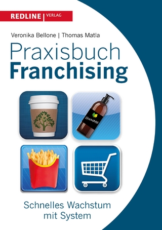Praxisbuch Franchising - Veronika Bellone; Thomas Matla