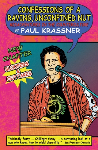 Confessions of a Raving, Unconfined Nut - Paul Krassner