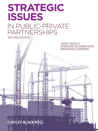 Strategic Issues in Public-Private Partnerships - Geert Dewulf; Anneloes Blanken; Mirjam Bult-Spiering