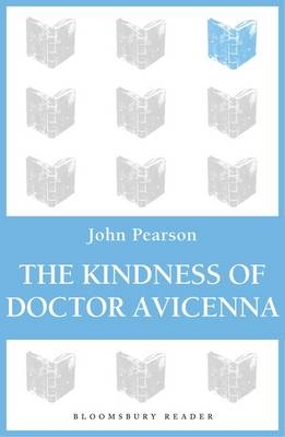 Kindness of Doctor Avicenna - Pearson John Pearson