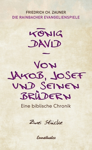 König David / Von Jakob, Josef und seinen Brüdern - Friedrich Ch. Zauner