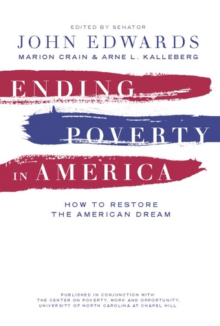 Ending Poverty in America - Marion Crain; John Edwards; Arne L. Kalleberg