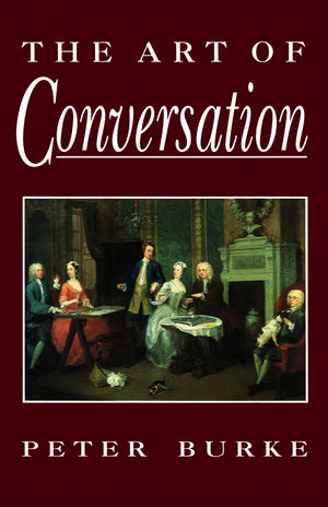 The Art of Conversation - Peter Burke