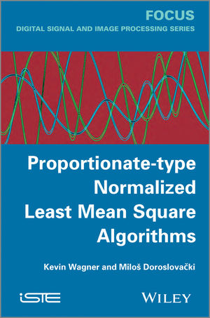 Proportionate-type Normalized Least Mean Square Algorithms - Kevin Wagner; Milos Doroslovacki