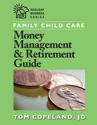Family Child Care Money Management and Retirement Guide - Tom Copeland