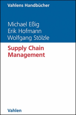 Supply Chain Management - Michael Eßig; Erik Hofmann; Wolfgang Stölzle