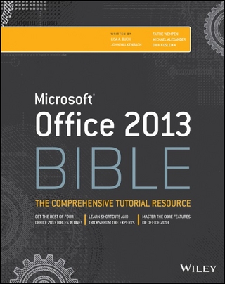 Office 2013 Bible - Lisa A. Bucki; John Walkenbach; Michael Alexander; Richard Kusleika; Faithe Wempen