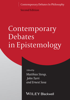 Contemporary Debates in Epistemology - Matthias Steup; John Turri; Ernest Sosa