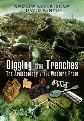 Digging the Trenches - David Kenyon; Andrew Robertshaw