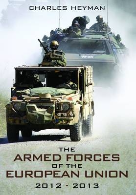 Armed Forces of the European Union, 2012-2013 - Charles Heyman