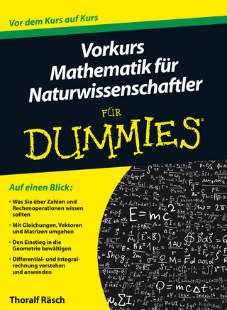 Vorkurs Mathematik für Naturwissenschaftler für Dummies - Thoralf Räsch