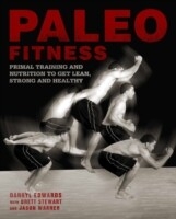 Paleo Fitness - Darryl Edwards; Brett Stewart; Jason Warner