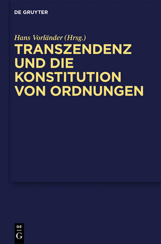 Transzendenz und die Konstitution von Ordnungen - Hans Vorländer