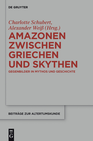Amazonen zwischen Griechen und Skythen - Charlotte Schubert; Alexander Weiß