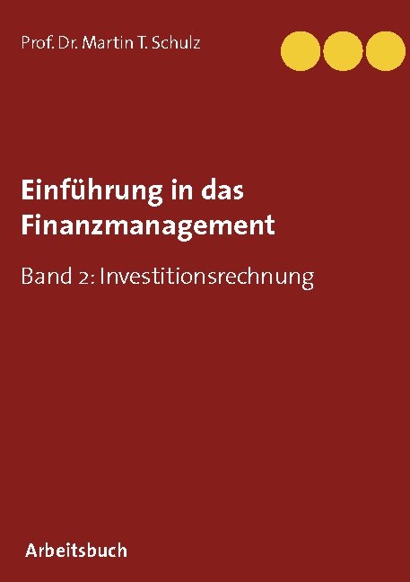Einführung in das Finanzmanagement - Martin T. Schulz
