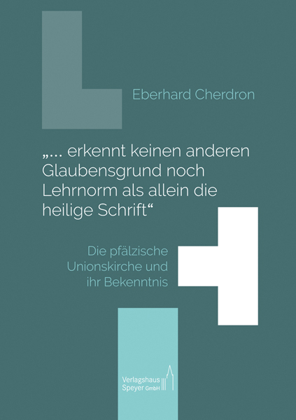 "... erkennt keinen anderen Glaubensgrund noch Lehrnorm als allein die heilige Schrift" - Eberhard Cherdron