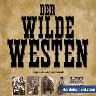 Der wilde Westen - Hördokumentation, Audio-CD - Volker Brandt
