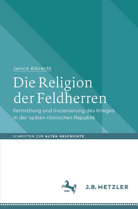 Die Religion der Feldherren - Janico Albrecht