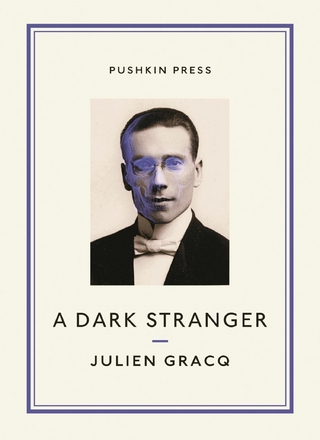Dark Stranger - Julien Gracq