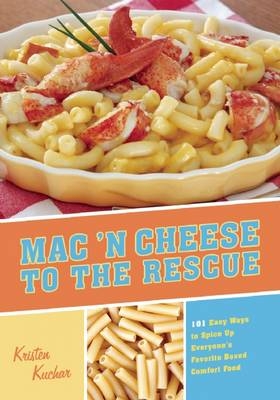 Mac 'N Cheese to the Rescue - Kristen Kuchar