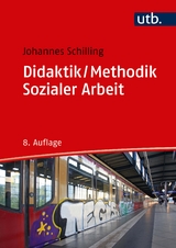 Didaktik / Methodik Sozialer Arbeit - Schilling, Johannes