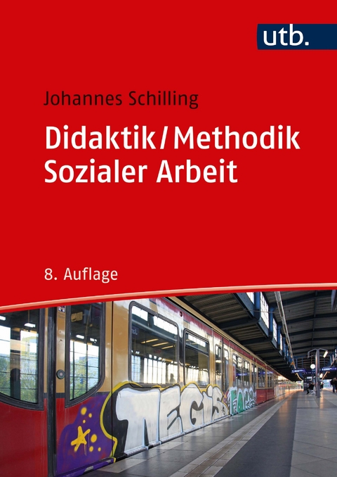 Didaktik / Methodik Sozialer Arbeit - Johannes Schilling