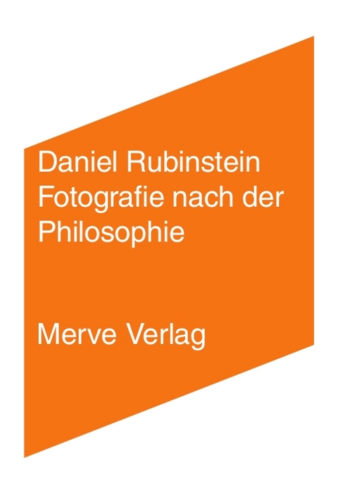 Fotografie nach der Philosophie - Daniel Rubinstein