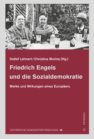 Friedrich Engels und die Sozialdemokratie - Detlef Lehnert; Christina Morina