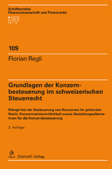 Grundlagen der Konzernbesteuerung im schweizerischen Steuerrecht - Florian Regli