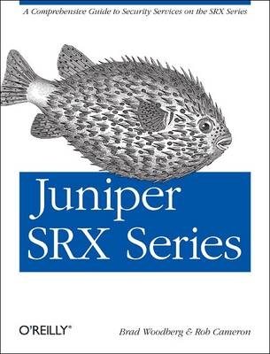 Juniper SRX Series - Rob Cameron; Brad Woodberg