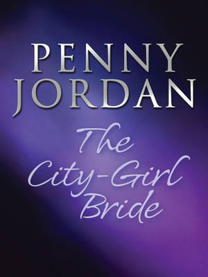 City-Girl Bride (Mills & Boon Modern) - Penny Jordan