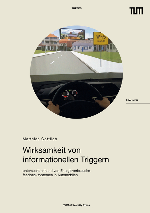 Wirksamkeit von informationellen Triggern untersucht anhand von Energieverbrauchsfeedbacksystemen in Automobilen - Matthias Gottlieb