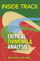 Inside Track to Critical Thinking and Analysis - Erik Borg; Mary Deane