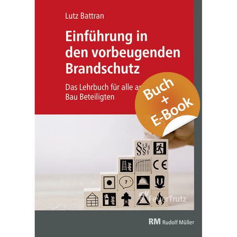 Einführung in den vorbeugenden Brandschutz - mit E-Book (PDF) - Lutz Battran