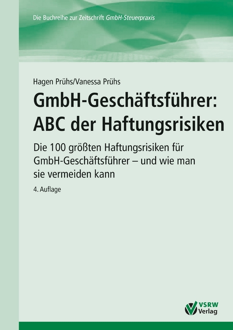 GmbH-Geschäftsführer: ABC der Haftungsrisiken - Hagen Prühs, Vanessa Prühs